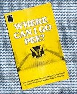 Cover of the zine Where Can I Go Pee, which is yellow and shows the legs of a person sitting on a toilet seat from outside the stall