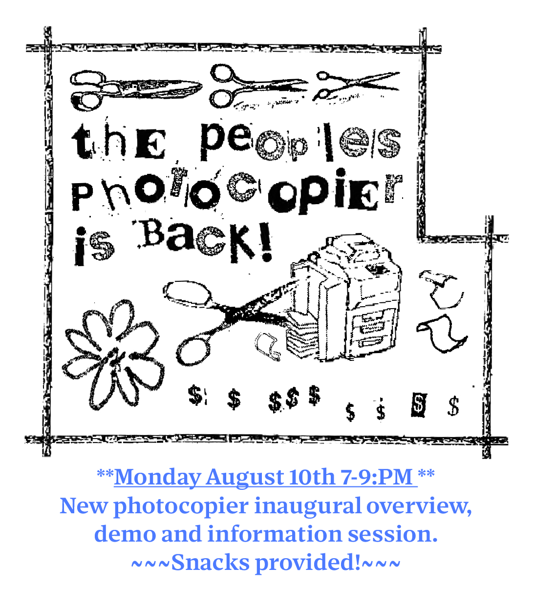 Poster for the photocopier launch party on Monday, August 10th from 7-9 pm. It says "The People's Photocopier is Back!" and has an illustration of a photocopier, scissors, and paper